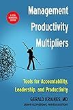 Management Productivity Multipliers: Tools for Accountability, Leadership, and Productivity