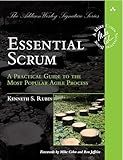 Essential Scrum: A Practical Guide to the Most Popular Agile Process (Addison-Wesley Signature Series (Cohn))
