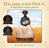 Heart and Soul: The Story of America and African Americans – A Coretta Scott King Award-Winning Picture Book on Integration for Children (Ages 6-10)
