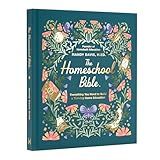 The Homeschool Bible: A Step-by-Step Guide for Beginners to Curriculum, Lesson Planning, State Laws, and Daily Schedules