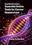 Easy Bioinformatics: Essential Online Tools for Cancer Researchers