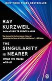 The Singularity Is Nearer: When We Merge with AI