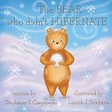 The Bear Who Didn't Hibernate