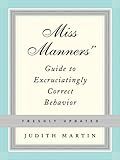 Miss Manners' Guide to Excruciatingly Correct Behavior (Freshly Updated)