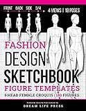 Fashion Design Sketchbook: Fashion Sketchbook with Figure Templates of Female Croquis for Clothing & Outfit Designing (9 Heads a Guide) 18 Unique Women Poses with Large Illustrations for Easy Drawing