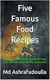 Five Famous Food Recipes (Full Details): Eggs Benedict: Beef Bourguignon: Pad Thai: Chicken Tikka Masala: Croissants