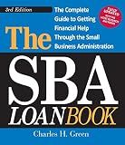 The SBA Loan Book: The Complete Guide to Getting Financial Help Through the Small Business Administration