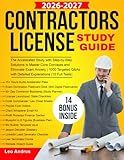 Contractors License Study Guide: The Accelerated Study with Step-by-Step Solutions to Master Core Concepts and Eliminate Exam Anxiety | 1000 Targeted Q&As with Detailed Explanations (10 Full Tests)