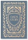 Dad's Story Journal (Linen Hardcover): A Memory and Keepsake Journal for My Family (Heirloom Story Books and Guided Journals)