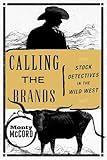 Calling the Brands: Stock Detectives in the Wild West