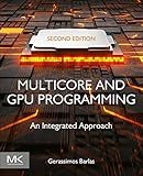 Multicore and GPU Programming: An Integrated Approach
