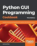 Python GUI Programming Cookbook: Develop functional and responsive user interfaces with tkinter and PyQt5, 3rd Edition