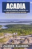Acadia National Park: The Complete Guide (Color Travel Guide)