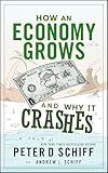 How an Economy Grows and Why It Crashes