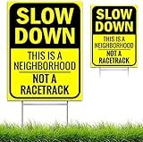 Slow Down Sign 16" x 12" - This Is a Neighborhood, Not a Racetrack - Double-Sided With H-Stake for Neighborhoods