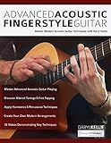 Advanced Acoustic Fingerstyle Guitar: Master Modern Acoustic Guitar Techniques With Daryl Kellie (Learn How to Play Acoustic Guitar)