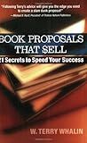 Book Proposals That Sell: 21 Secrets to Speed Your Success
