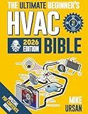 HVAC BIBLE [10 in 1] The Ultimate Beginner's Guide: Mastering Residential & Commercial Systems, Setup to Advanced Troubleshooting, Practical Maintenance, Energy Efficiency, and Career Insights