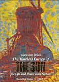 The Timeless Energy of the Sun: For Life and Peace With Nature