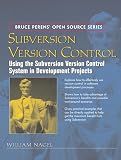 Subversion Version Control: Using The Subversion Version Control System In Development Projects (Bruce Perens Open Source)
