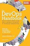 The DevOps Handbook: How to Create World-Class Agility, Reliability, & Security in Technology Organizations