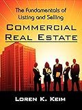The Fundamentals of Listing and Selling Commercial Real Estate