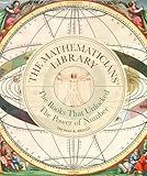 The Mathematicians' Library: The Books That Unlocked The Power Of Numbers (Liber Historica)