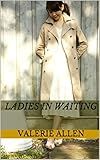 Ladies in Waiting