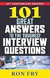 101 Great Answers to the Toughest Interview Questions, 25th Anniversary Edition
