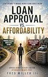 Loan Approval vs. Affordability: A Better Way to Manage Money Using Gross Income