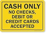"Cash Only - No Debit or Credit Cards Accepted" Sign by SmartSign | 10" x 14" Plastic