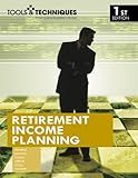 Tools & Techniques of Retirement Income Planning