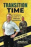 TRANSITION TIME: A VETERAN’S GUIDE TO A THRIVING TRANSITION