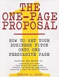 The One-Page Proposal: How to Get Your Business Pitch onto One Persuasive Page