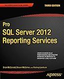 Pro SQL Server 2012 Reporting Services (Expert's Voice in SQL Server)