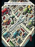 Tool and Equipment Inventory Log: A great way to keep track of your tools and equipment.
