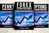 Day Trading Options: 3 Manuscripts Penny Stocks Strategies, Options Trading Strategies, Forex Strategies (Trading, Stocks, Day Trading, Penny Stocks)