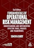 Fundamentals of Operational Risk Management: Understanding and Implementing Effective Tools, Policies and Frameworks