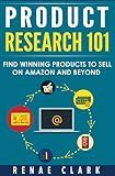Product Research 101: Find Winning Products to Sell on Amazon and Beyond