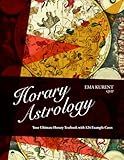 Horary Astrology: Your Ultimate Horary Textbook with 124 Example Cases