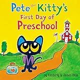 Pete the Kitty's First Day of Preschool: A Fun and Groovy Picture Book About Starting School (Pete the Cat)