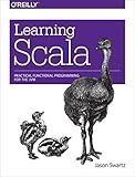 Learning Scala: Practical Functional Programming for the JVM