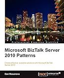 Microsoft BizTalk Server 2010 Patterns