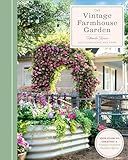 The Vintage Farmhouse Garden: Your Guide to Creating a Vintage-Inspired Outdoor Space