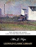 The story of Ajax: life in the Big Hole Basin