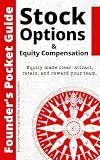 Founder’s Pocket Guide: Stock Options and Equity Compensation (Second Edition)