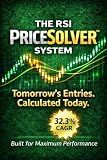 The RSI PriceSolver System: A Data-Backed RSI Trading Strategy Built to Outperform QQQ (EasyMode Trading Book 2)