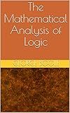 The Mathematical Analysis of Logic