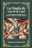 La Magia de "Las de la Casa": La Recompensa Inmediata que Genera Lealtad en los Restaurantes (Loyalty Club.- Programas de Lealtad con Recompensa Inmediata) (Spanish Edition)
