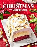 Christmas with Southern Living 2025: Inspired Ideas for Holiday Cooking and Decorating